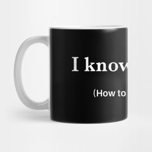 I know HTML (how to meet ladies) Mug